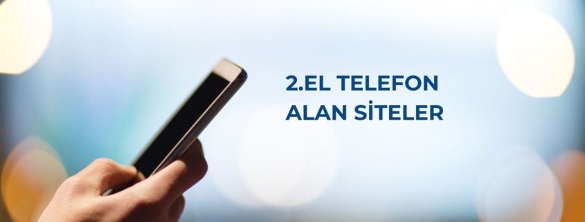 2.EL TELEFON ALAN SİTELER