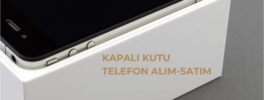 KAPALI KUTU TELEFON ALIM-SATIM