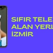 SIFIR TELEFON ALAN YERLER İZMİR